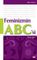 Feminizmin ABC&#39;si