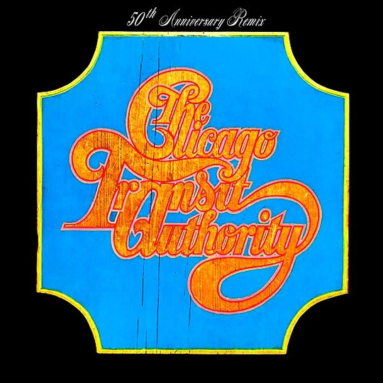 CHICAGO - CHICAGO TRANSIT AUTHORITY (50TH ANNIVERSARY REMIX) (2LP)