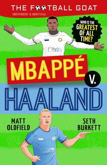 Mbappé V. Haaland - The Football GOAT