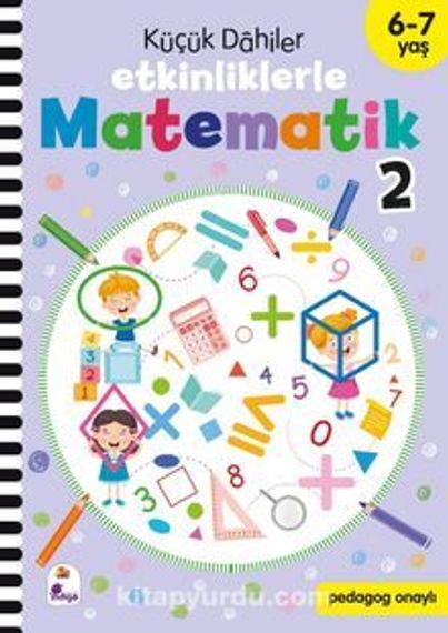 Küçük Dahiler - Etkinliklerle Matematik 2 (6-7 Yaş )