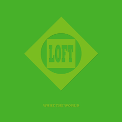 LP: Loft — «Wake The World» (1994/2022) [Green Vinyl]