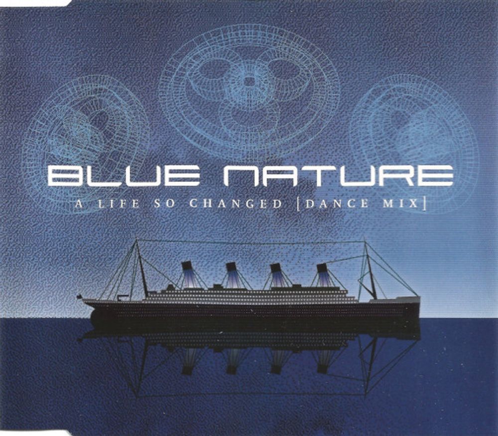 CD: Blue Nature — «A Life So Changed (Dance Mix)» (1999)