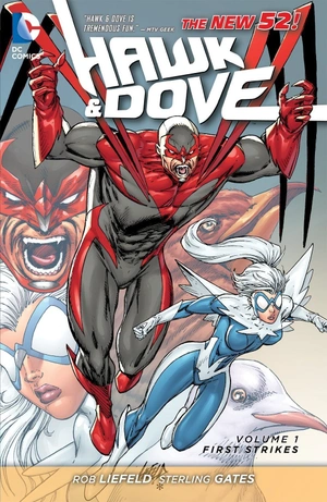 Hawk & Dove: First Strikes. Vol.1