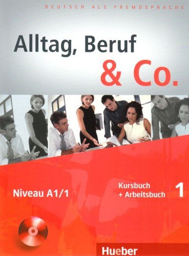 Alltag, Beruf &amp; Co. 1, Kursbuch + Arbeitsbuch + CD zum Arbeitsbuch