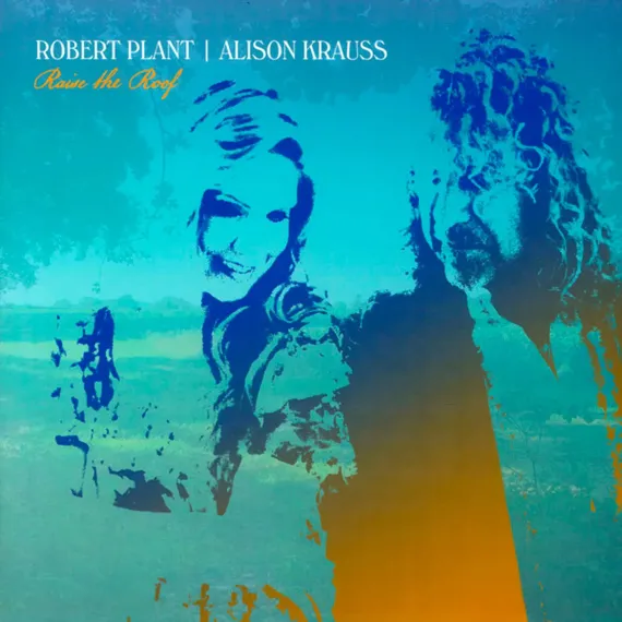 Robert Plant &amp; Alison Krauss – Raise The Roof LP