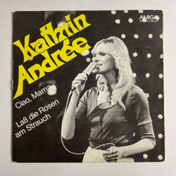 Винтажная виниловая пластинка LP Kathrin Andree Ciao, Mama, Lab Die Rosen Am Strauch (ГДР 1980)