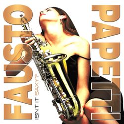 Fausto Papetti - Isn't It Saxy? Новая запечатанная виниловая пластинка + ПОДАРОК
