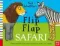Axel Scheffler&#39;s Flip Flap Safari - Axel Scheffler&#39;s Flip Flap Series