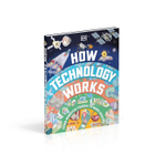 How Technology Works: From Monster Trucks to Mars Rovers Hardcover