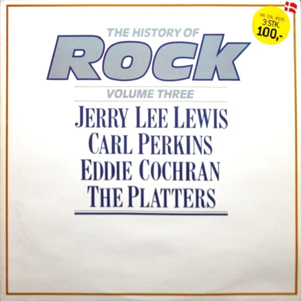 Jerry Lee Lewis, Carl Perkins, Eddie Cochran, The Platters / The History Of Rock (Volume Three)(2LP)