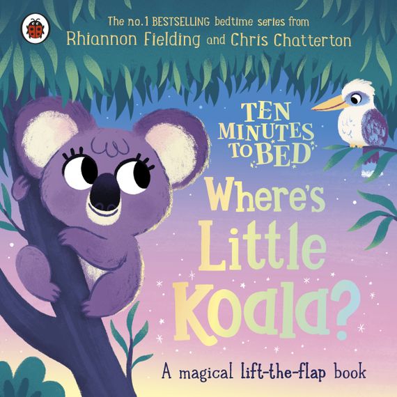Ten Minutes to Bed: Wheres Little Koala?
