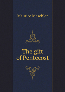 The gift of Pentecost | Maurice Meschler