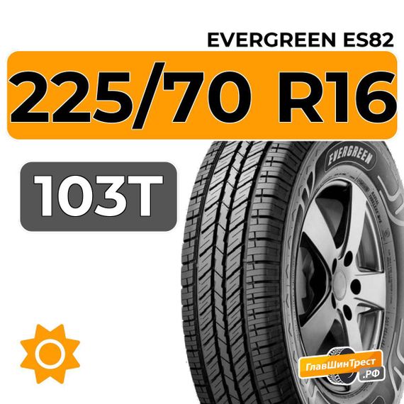 Evergreen ES82 225/70 R16 103T