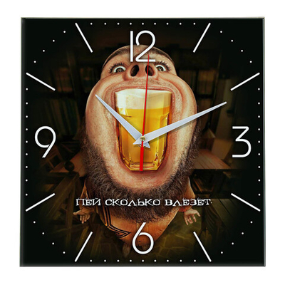 Часы с приколом "Пей сколько влезет!" Декор для дома, подарок