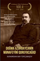 Doğma Azərbaycanın Mənafeyini Qoruyacağıq