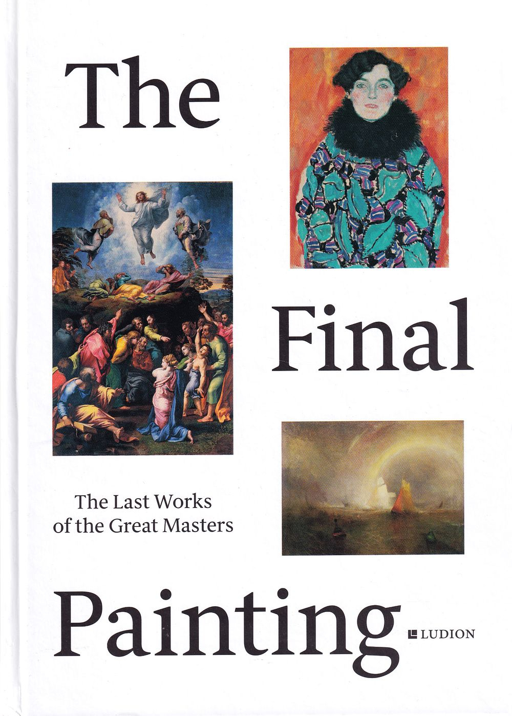 Последняя картина: последние работы великих мастеров от Ван Эйка до Пикассо