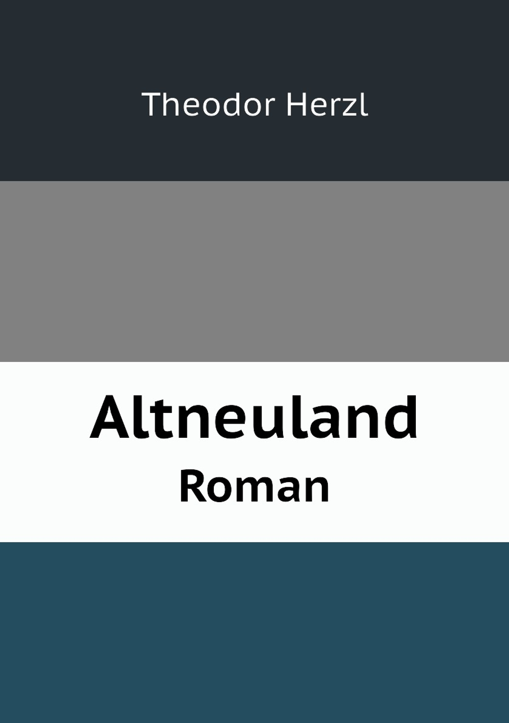 Altneuland. Roman | Theodor Herzl