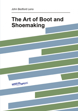 The Art of Boot and Shoemaking | John Bedford Leno
