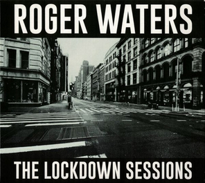 Roger Waters / The Lockdown Sessions (CD)