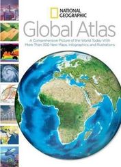 National Geographic Global Atlas : A Comprehensive Picture of the World Today