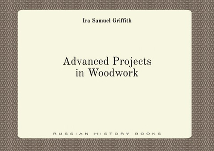 Advanced Projects in Woodwork | Griffith Ira Samuel