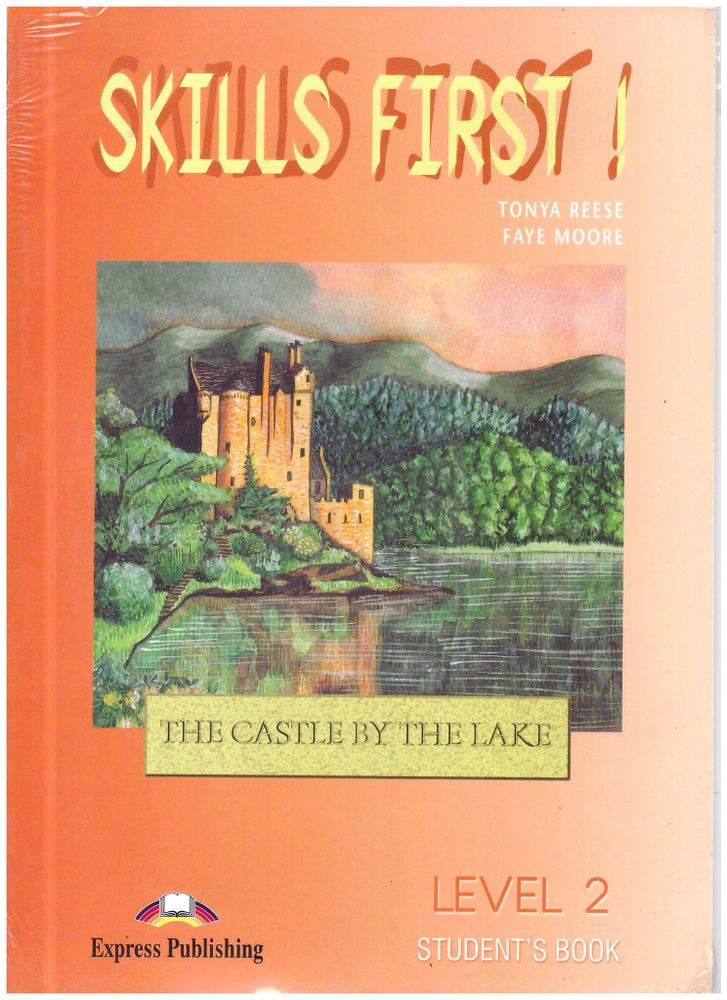 Skills First 2 Student&#39;s Book with AudioCD - The Castle by The Lake - пособие для ученика с аудированием