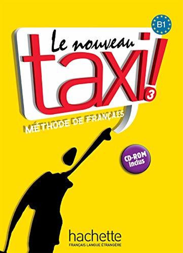 Le Nouveau Taxi 3 Livre de l&#39;eleve + DVD-ROM