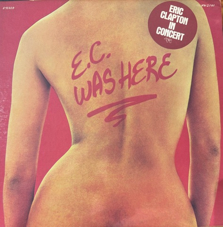 Виниловая пластинка Eric Clapton ‎– E.C. Was Here LP