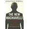 The New Machiavelli : How to Wield Power in the Modern World