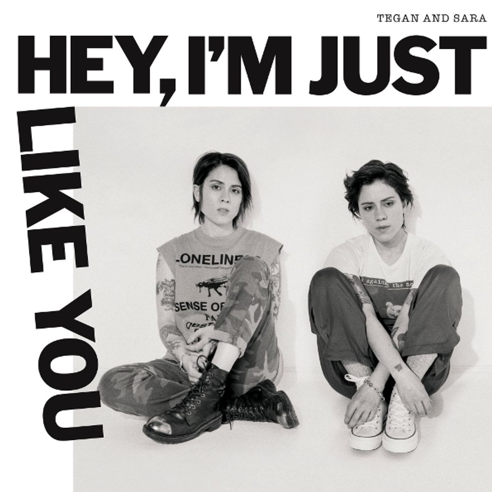 Tegan And Sara / Hey, I’m Just Like You (CD)