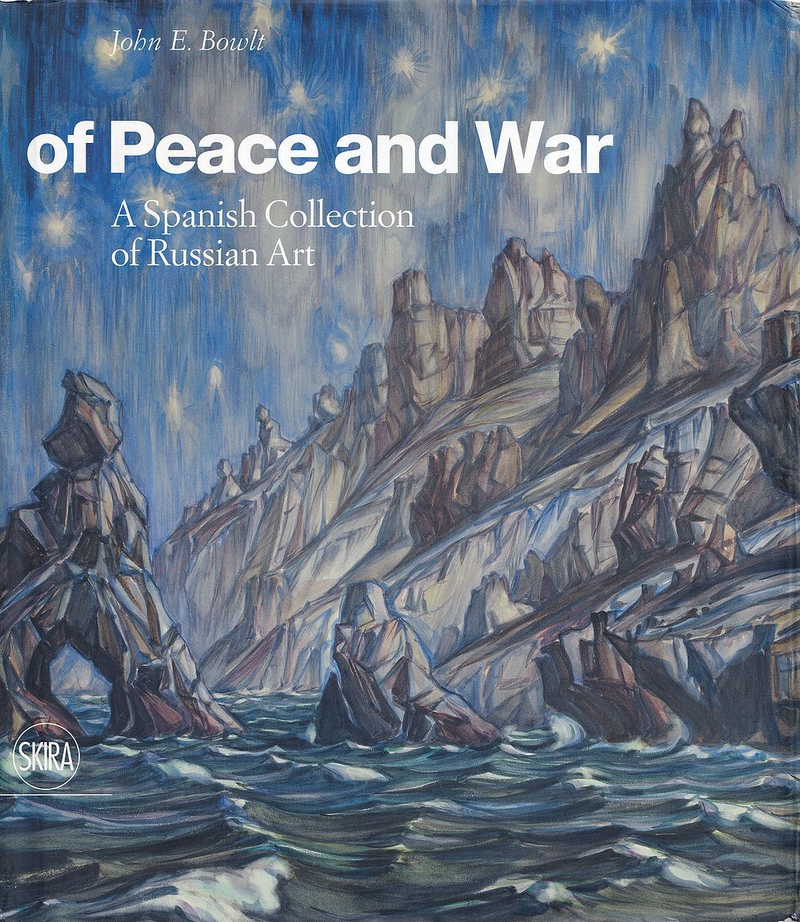 Мир и война: каталог испанской коллекции русского искусства