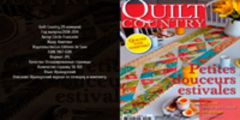 Quilt Country (19 номеров) (Квилтинг) [2008-2014, JPG, FRA] Обновлено 01.01.2015г.