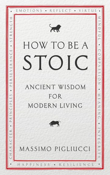 How to be a Stoic