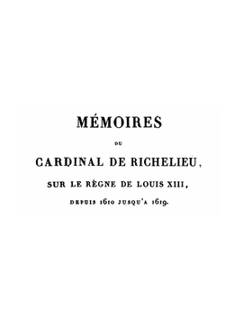 Mémoires du Cardinal de Richelieu. Tome 1. Annees 1610 a 1619. | Armand Jean du Plessis Richelieu