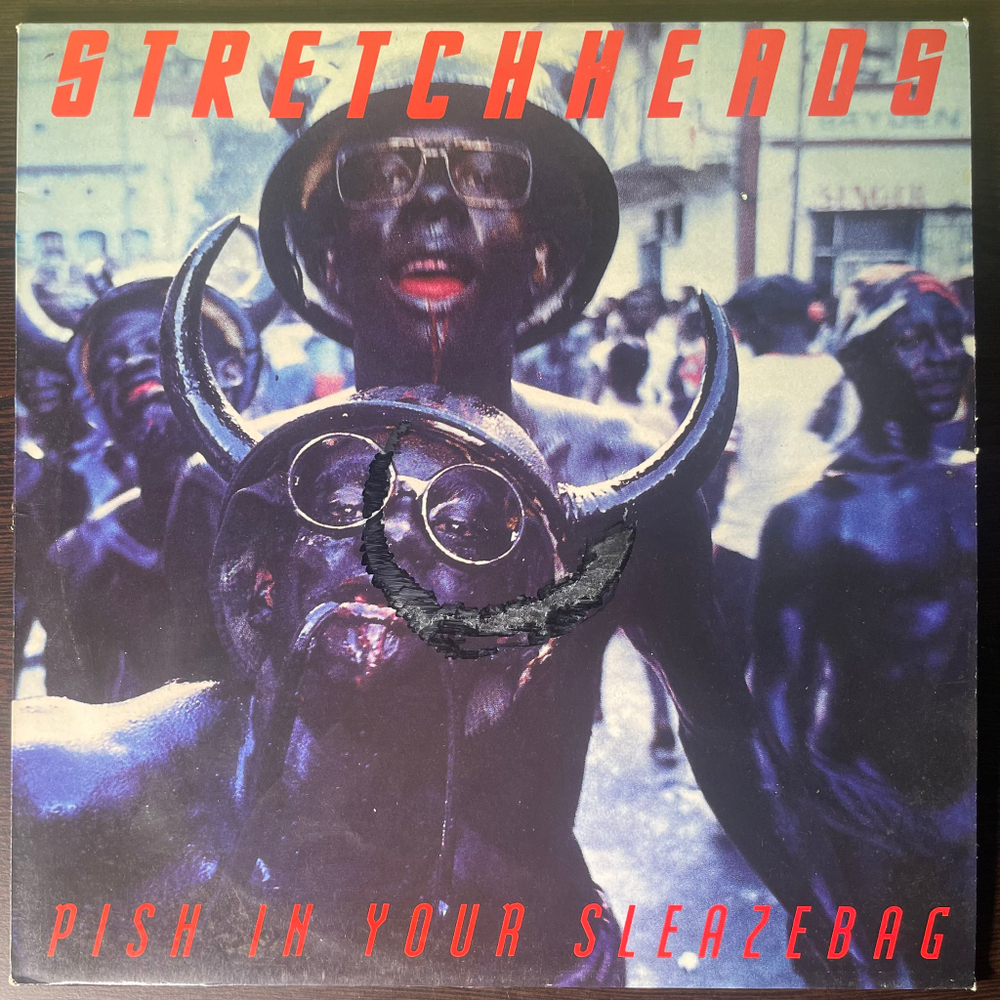 Stretchheads ‎– Pish In Your Sleazebag (Англия 1991г.)