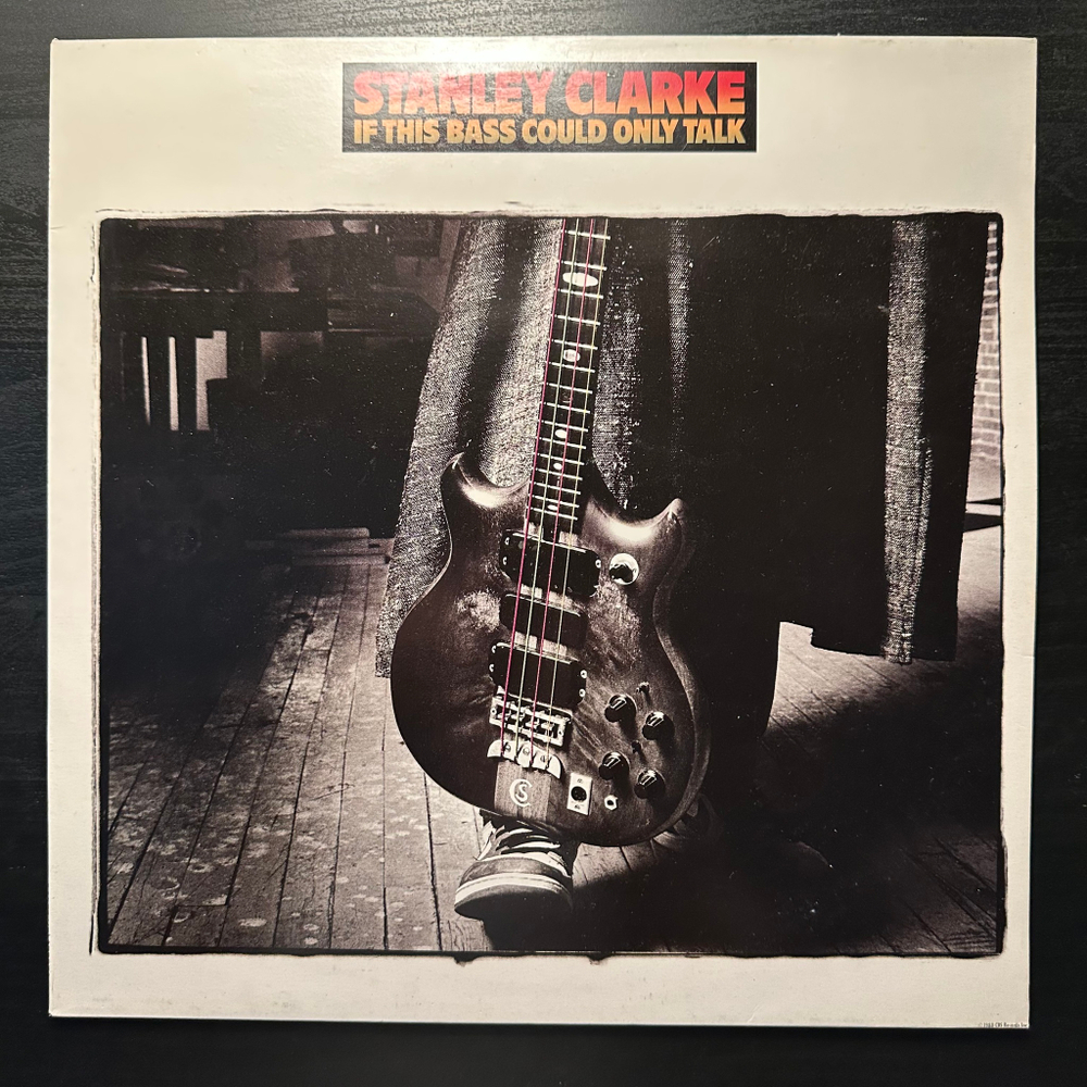 Stanley Clarke - If This Bass Could Only Talk (Голландия 1988г.)