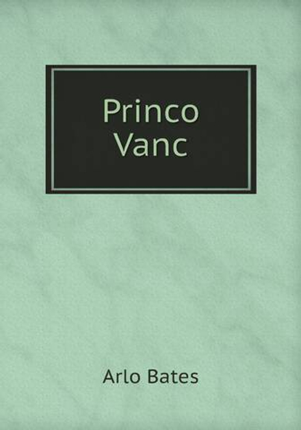 Princo Vanc | Arlo Bates