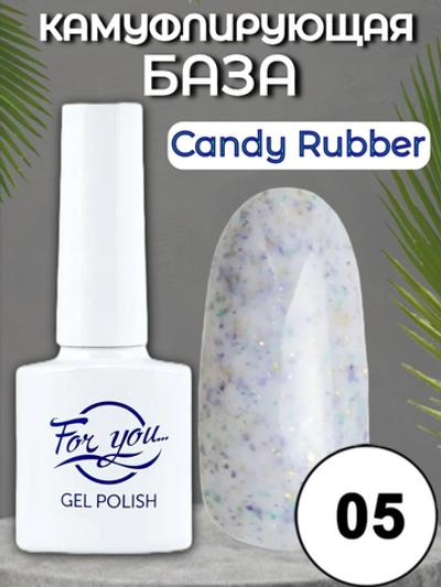 База FOR YOU Candy Rubber № 05