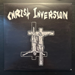 Christ Inversion - Christ Inversion (США 2008г.)