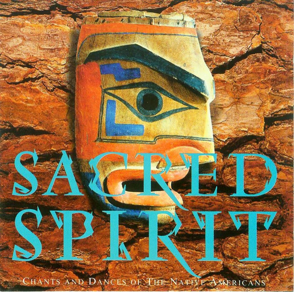 CD: Sacred Spirit — «Chants And Dances Of The Native Americans» (1994)