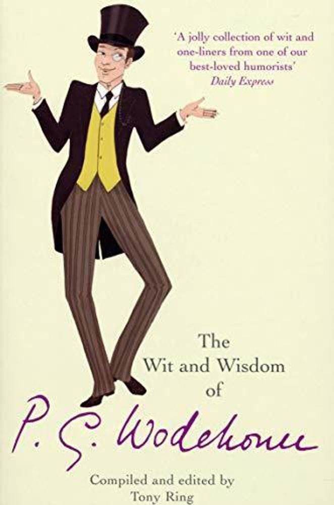 Wit and Wisdom of P.G.Wodehouse