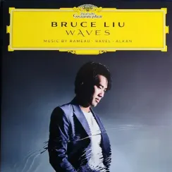 Bruce Liu, Rameau, Ravel, Alkan - Waves (Music By Rameau, Ravel, Alkan) - LP