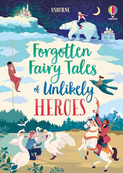 Forgotten Fairy Tales of Unlikely Heroes