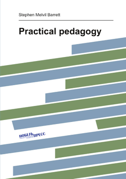 Practical pedagogy | Stephen Melvil Barrett
