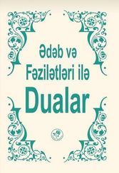 Ədəb və Fəzilətləri ilə Dualar