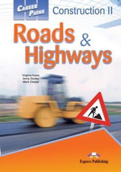 Career Paths: Construction II Roads & Highways. Student's Book with Digibook Application (Includes Audio & Video)