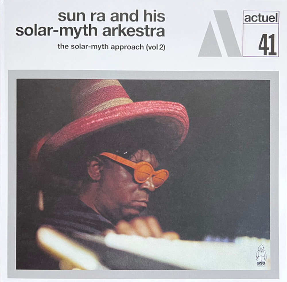 The Sun Ra Arkestra - The Solar-myth Approach (Vol 2) - BYG Actuel