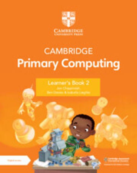 Cambridge Primary Computing Learner&#39;s Book 2 With Digital Access (1 Year)