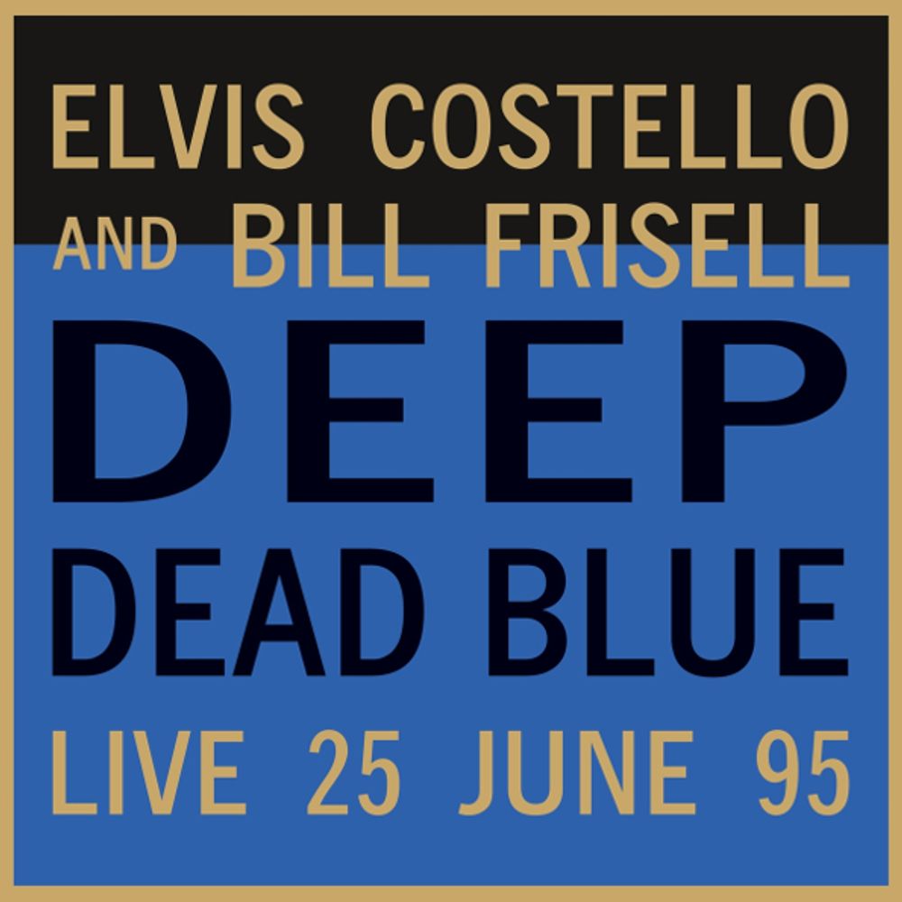 Elvis Costello And Bill Frisell / Deep Dead Blue - Live 25 June 95 (LP)