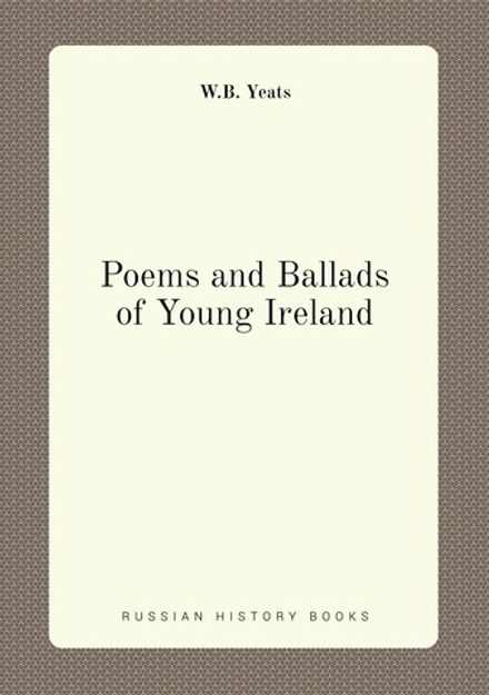 Poems and Ballads of Young Ireland | W.B. Yeats